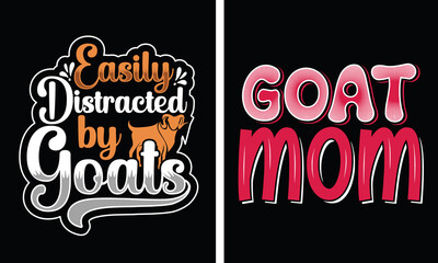 Goats Mom Typography T-shirt Design,  I Love My Goats, Goat T-shirt Design Needs All Graphic, Goat MOM Pink T-shirt Design SVG EPS PNG