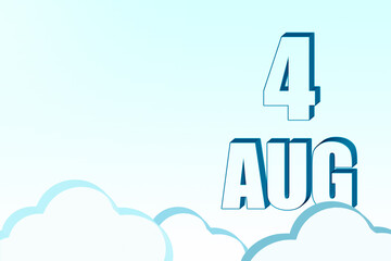 3d calendar with the date of 4 August on blue sky with clouds, copy space. 3D text. Illustration. Minimalism.