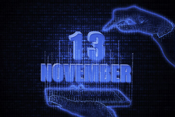 November 13th. A hand holding a phone with a calendar date on a futuristic neon blue background. Day 13 of month.