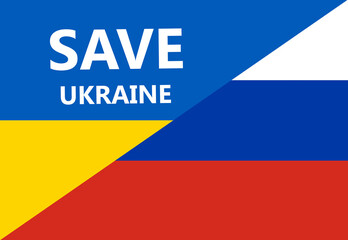 Flag of Ukraine and Russia. Stop the war between Russia and Ukraine. Save Ukriana. Illustration.