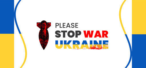 Fototapeta na wymiar Stop war in Ukraine Background, Save Ukraine, Ukraine flag Stop War concept vector illustration. Ukraine flag vector design