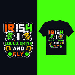 St Patrick's day vector t-shirt design, st Patrick's day vintage design, st Patrick's day typography vector t-shirt design