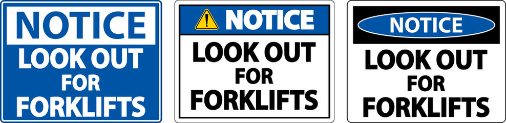Notice Look Out For Forklifts Sign On White Background