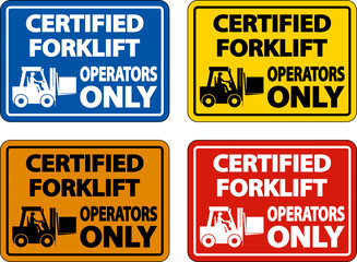 Certified Forklift Operators Only Sign On White Background
