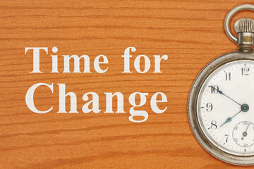 Time for change message with antique pocket watch