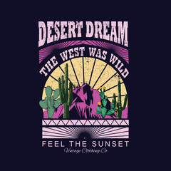 Sunrise the Desert Vibes in Arizona, Desert vibes vector graphic print design for apparel, stickers, posters, background and others. Outdoor western vintage artwork. Arizona desert t-shirt design