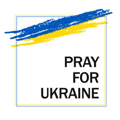 Pray for Ukraine. Ukraine and Russia war, vector