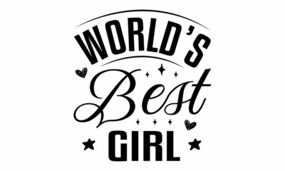 World's Best Girl SVG Cut File 