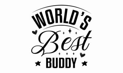 World's Best Buddy SVG Cut File 