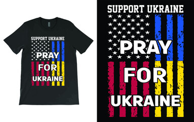 I Stand With Ukraine T-Shirt Vector, I Support Ukraine Shirt, American Flag, Ukrainian Flag, Ukraine Shirt, I Stand With Ukraine T-Shirt,