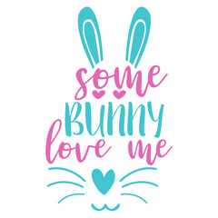 Some Bunny Love Me