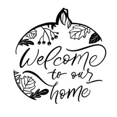  welcome to our home