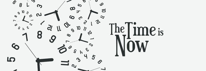 the time is now sign on white background	