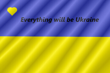 Everything will be Ukraine.  Ukrainian flag.