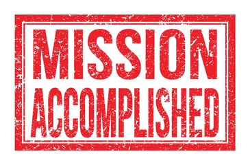 MISSION ACCOMPLISHED, words on red rectangle stamp sign
