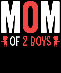 Mom of 2 boys t-shirts design
