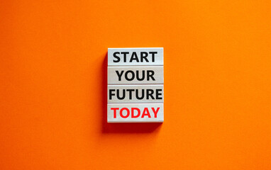 Start your future today symbol. Concept words Start your future today on wooden blocks. Beautiful orange table orange background. Start your future today business concept. Copy space.