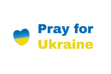 Pray for Ukraine. The inscription in blue and blue as the flag of Ukraine isolated on white background. Help stop the war.