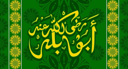 Islamic Calligraphy Abu Bakar Radhiyallahu Anhu Friend Prophet Muhammad With Green Background, For Banners And Greeting Cards