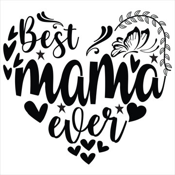 Best mama ever, leaf heart star butterfly vintage vector, Happy Mothers Day shirt print template, typography design for vector file,