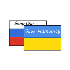 Stop war save humanity concept. Support Ukraine poster. Russia-Ukraine war. Save humanity poster. Stop war concept.