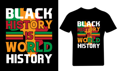 Black history is world History T Shirt Design