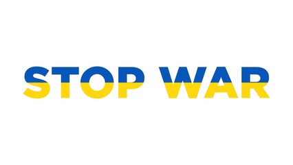 STOP WAR with Ukraine flag color blue and yellow in white background