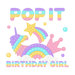 Popit birthday girl sublimation in fidget toy style. Bubble pop it birthday lettering. Pop it t-shirt design as a trendy silicone toy for fidget in rainbow color. Isolated cartoon vector illustration.