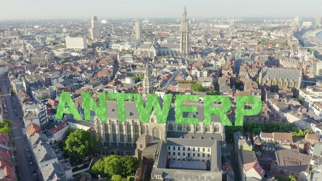 Inscription On Video. Antwerp, Belgium. St. Paul S Cathedral (Sint-Pauluskerk). Text Furry, Aerial View, Point Of Interest