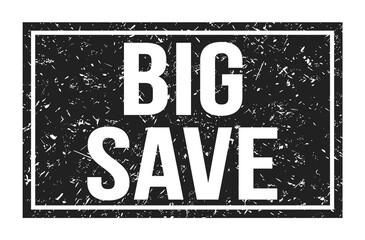 BIG SAVE, words on black rectangle stamp sign