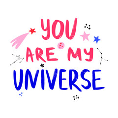 Vector illustration with hand-drawn lettering for prints and posters. Colorful handwritten design with space elements, stars and planets.