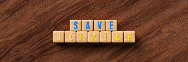 wooden blocks with the message SAVE UKRAINE in Ukrainian colors on wooden background