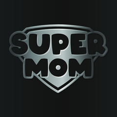 Super Mom Illustration Clip Art Design Shape. Quote Logo Mother Silhouette Icon Vector.