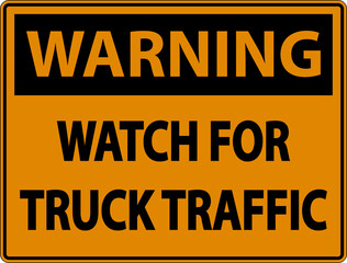 Warning Watch For Truck Traffic Sign On White Background