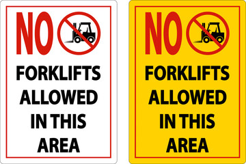 No Forklifts Allowed In This Area Sign On White Background