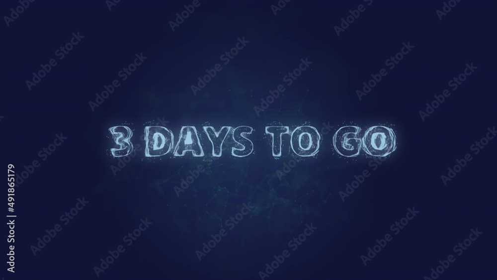 Poster 3 days to go text. Plexus with text 3 days to go. Plexus. 4K video