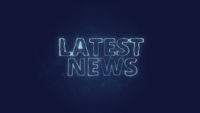 Latest news text. Plexus with text Latest news. Plexus. 4K video
