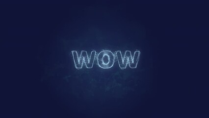 Wow text. Plexus with text wow. Plexus. 4K video - Powered by Adobe