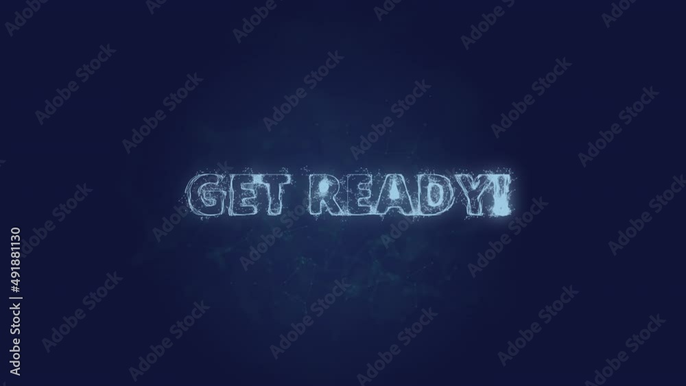 Leinwandbilder Get ready text. Plexus with text get ready. Plexus. 4K video