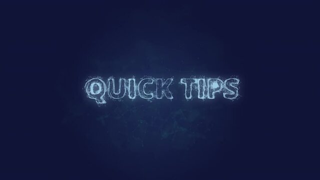 Quick Tips text. Plexus with text Quick Tips. Plexus. 4K video