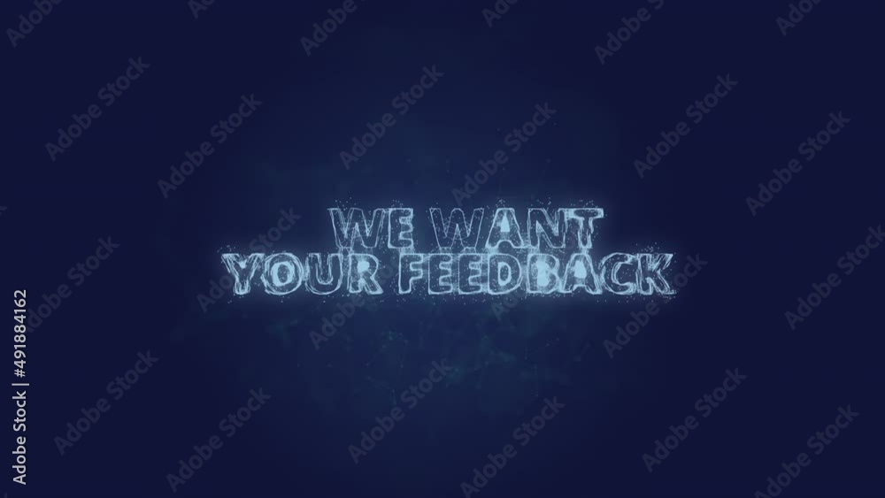Poster We want your feedback text. Plexus with text we want your feedback. Plexus. 4K video
