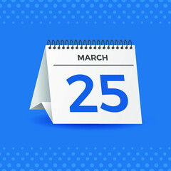 White calendar on blue background. March 25th. Vector. 3D illustration.
