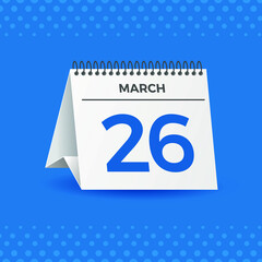 White calendar on blue background. March 26th. Vector. 3D illustration.