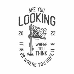 american vintage illustration are you looking where you think it is or where you hope it is for t shirt design