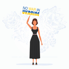 A girl in full growth holds a poster with the inscription No to war in Ukraine. Cartoon style.