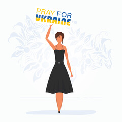 A girl in full growth holds a poster with the inscription Pray for Ukraine. Stop war. Cartoon style.Vector illustration.