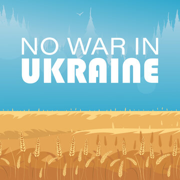 No war in Ukraine. Rural landscape with wheat field and blue sky in the background. Vector illustration.