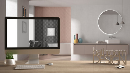 Architect designer project concept, wooden table with keys, 3D letters words bathroom design and desktop showing draft, blueprint CAD sketch in the background, pastel interior design