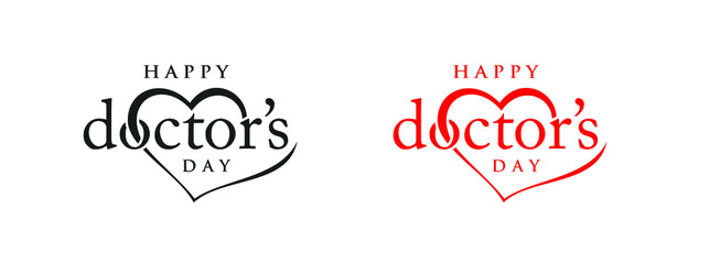 World, international or world happy Doctor's Day flat vector logo design, love doctors day