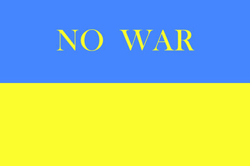 Stop war and No war concept in honor of Ukraine